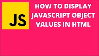 How to Display Javascript Object Values in HTML