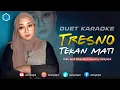 Download Lagu TRESNO TEKAN MATI - KARAOKE UNTUK COWOK - DUET BERSAMA AZMYUPIL