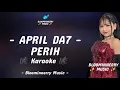 Lagu April Da7 - Perih Karaoke || Karaoke Perih versi April Da7 