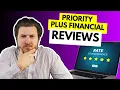 Priority Plus Financial Reviews 3 Things to Know