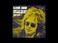 Download Lagu Elton John - Don't Let The Sun Go Down On Me (2021 Remaster)