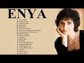 Download Lagu The Very Best Of ENYA Full Album 2020 - ENYA Greatest Hits Playlist