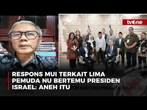 MUI: Mengecewakan, 5 Nahdliyin Bertemu dengan Presiden Israel