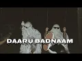 Lagu Daaru Badnaam Lofi  [Slowed+Reverb]