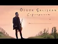 Özgür Çalışkan - Ciğerparem © 2023 Tarık Kavut Medya