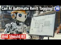 Can AI Really Automate Revit Tagging The Honest Answer