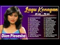Download Lagu DIAN PISESHA | Lagu Nostalgia 80-90AN | Lagu Lawas Penuh Kenangan