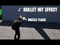 HOW TO MAKE MUZZLE FLASH AND BULLET HIT EFFECT ON UNREAL ENGINE 5 Full Tutorial