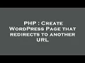 PHP Create WordPress Page that redirects to another URL