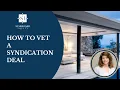 How To Vet A Syndication Deal