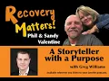 Greg Williams From Anonymous People to Generation Found - A Journey Through Addiction and Recovery