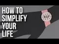Download How To Simplify Your Life mp4 3gp mp3 videos - waplic
