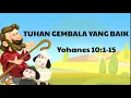 Download Lagu TUHAN YESUS GEMBALA YANG BAIK Yohanes 10:1-15 cerita alkitab anak sekolah minggu gembala yang baik