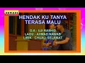 Download Lagu Uji Rashid - Hendak Ku Tanya Terasa Malu KARAOKE