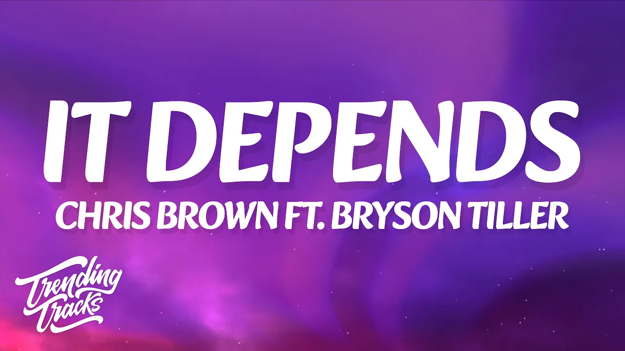 Chris Brown - It Depends (Lyrics) ft. Bryson Tiller Chris Brown - It Depends (Lyrics) ft. Bryson Tiller
