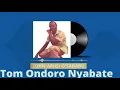 Download Lagu TOM ONDORO NYABATE ___ JOHN ARIISI O'SABABU Kirwanda Songa 78 Jazz