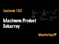 Maximum Product Subarray Leetcode 152 Mastering DP Dynamic Programming Easy