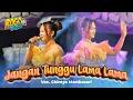 Lagu JANGAN TUNGGU LAMA LAMA Voc. Chintya \u0026 Lerry Mahesa Cover Jandhut ROGO MUSIC 