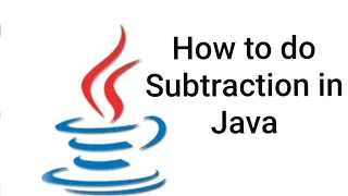 How to do Subtraction in Java