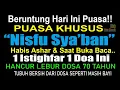 Lagu BERUNTUNG PUASA HARI INI NISFU SYA’BAN, BUKA PUASA BACA DOA INI WALAU 1 KALI TUBUH BERSIH DARI DOSA