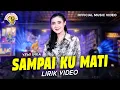 Download Lagu Yeni Inka - Sampai Ku Mati (Official Lyric Video)