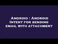 Android Android Intent for sending email with attachment