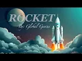Lagu Rocket (Sergeybin/Campinpin Soundtrack) - Global Genius
