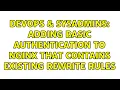 DevOps SysAdmins Adding Basic Authentication to Nginx that contains existing Rewrite rules