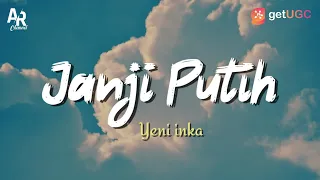 Download Lirik Lagu Janji Putih - Yeni Inka (Lyrics Music) | Beta janji beta jaga Koplo MP3