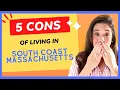 5 Cons to Living in South Coast Massachusetts