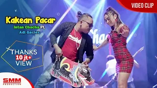 intan chacha ft adi gaclex kakean pacar official video 