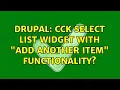 Drupal CCK Select List widget with Add another item functionality