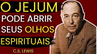 JEJUM SECRETO Que Desperta o DOM da VISÃO Espiritual - Ninguém Vai Te REVELAR Isso | C.S Lewis
