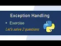Exception Handling in Python Exercise Advanced Python Tutorial