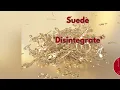 SUEDE - Disintegrate