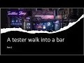 A tester walks into a bar - Part 2