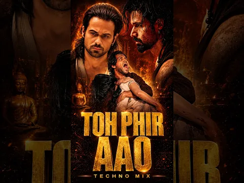 Toh Phir Aao 2.0 | Techno Remix | DJ Dalal London | Emraan Hashmi | Bollywood Club Music