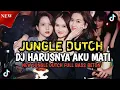 Download Lagu DJ HARUSNYA AKU MATI NEW JUNGLE DUTCH FULL BASS TINGGI