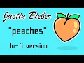 Download Lagu Peaches - Lofi (Justin Bieber)