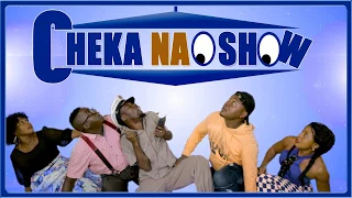 cheka nao comedy show episode 4
