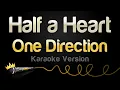 Download Lagu One Direction - Half a Heart (Karaoke Version)