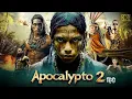 Apocalypto 2 Full Movie (2025) #apocalypse