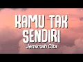 Download Lagu Jemimah Cita - Kamu Tak Sendiri (Lirik)