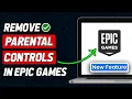 How to Remove Parental Controls in Epic Games 2024 Updated