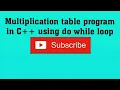 multiplication table program in c using do while loop