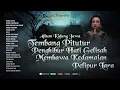 Download Lagu ALBUM KIDUNG JAWA - TEMBANG PITUTUR PENGHIBUR HATI GELISAH MEMBAWA KEDAMAIAN PELIPUR LARA