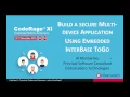 Multi-device Applications Using Embedded InterBase ToGo C with Al Mannarino - CodeRage XI