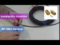 🔻Como instalar conector antena RP-SMA Hembra cable coaxial🔻Proceso instalación🔻Fácil 🔻Castellano