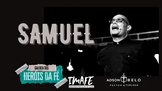 SAMUEL | Culto de Mentoria |Encerramento da  Série Heróis da Fé | Pr. Adson Belo | 01.12.2020