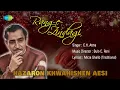Hazaron Khwahishen Aesi | Ghazal Song | C.H.Atma